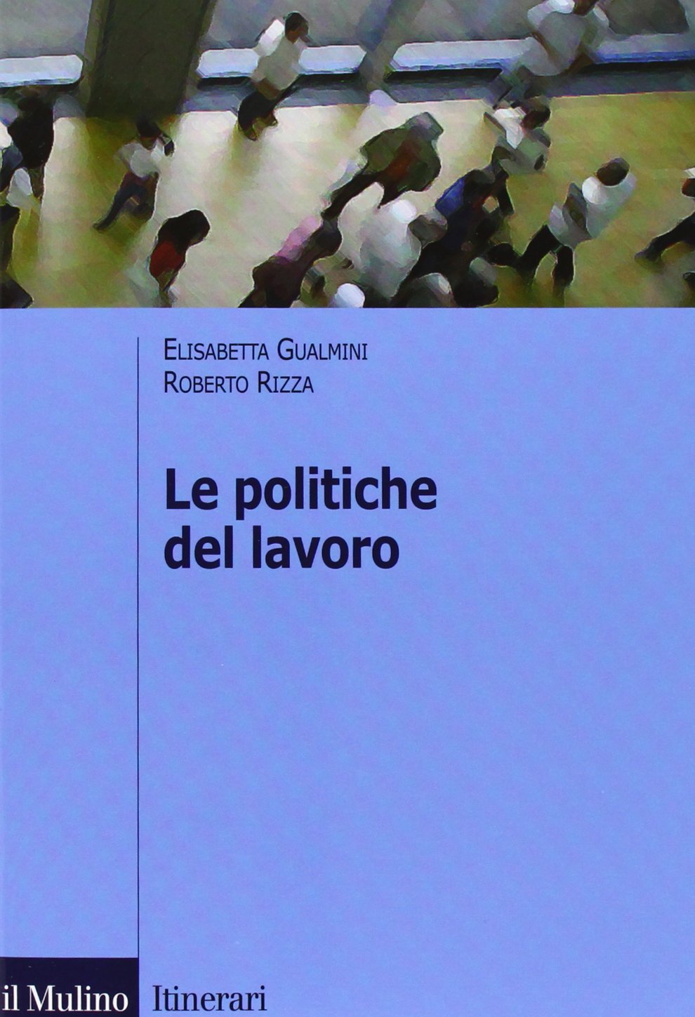 Le politiche del lavoro Social Sciences