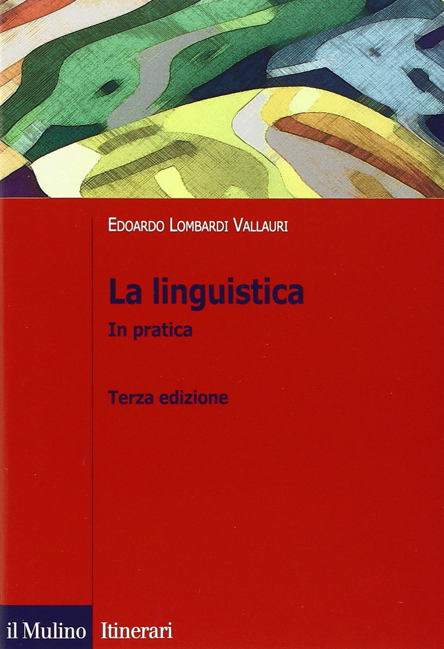 La linguistica. In pratica (Itinerari. Linguistica) Social Sciences