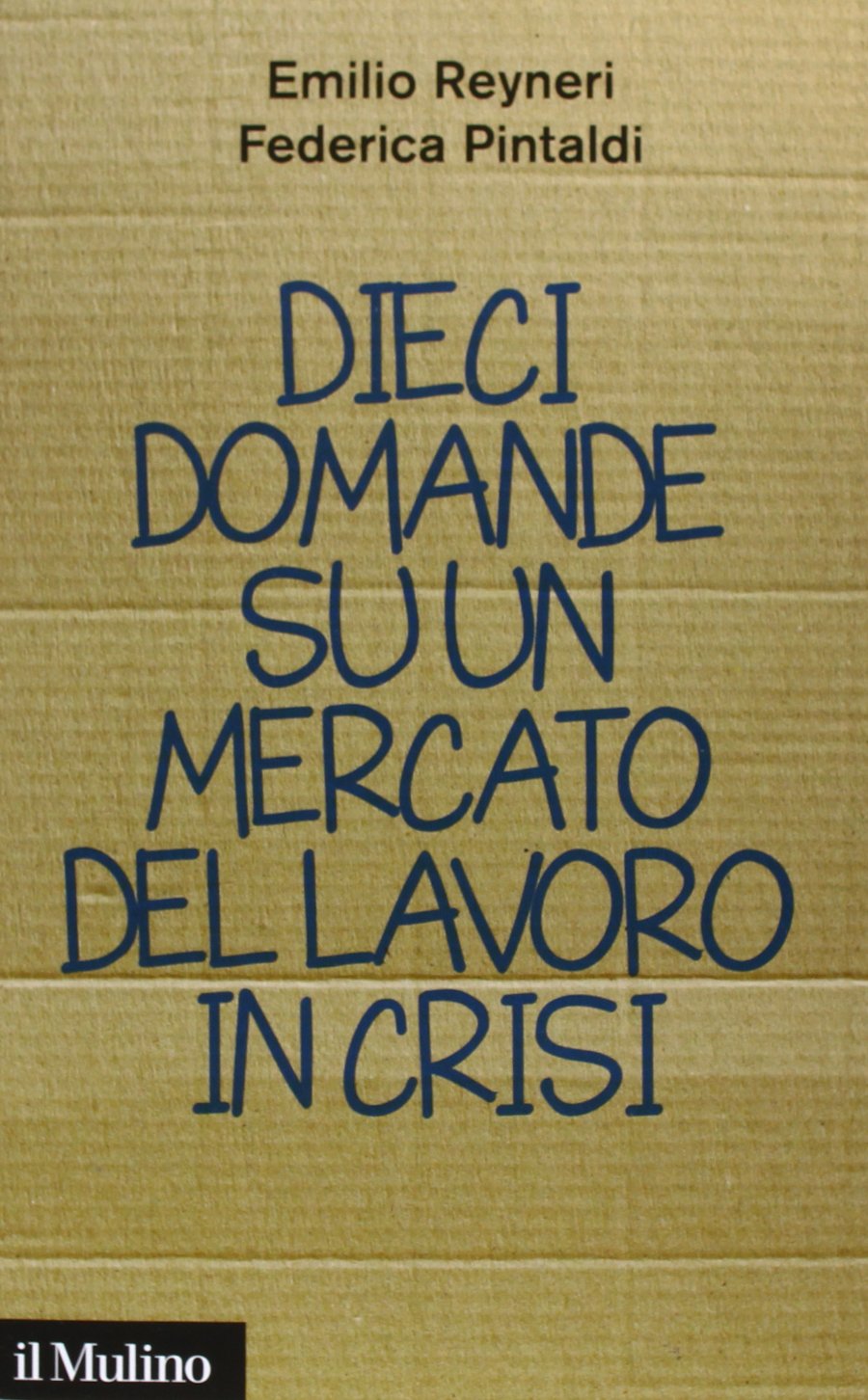 Dieci domande su un mercato del lavoro in crisi Natural Sciences