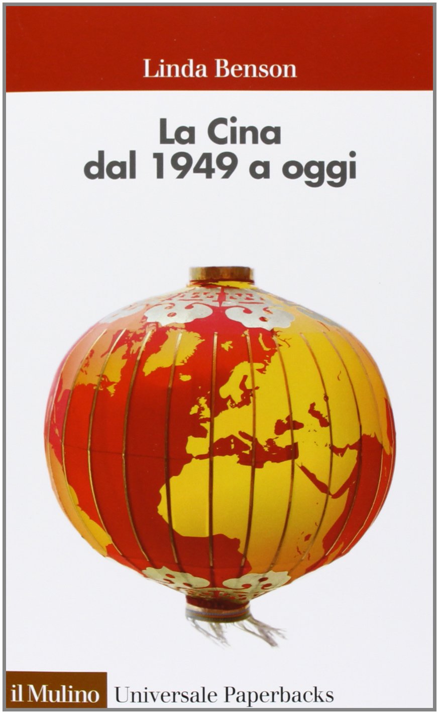 La Cina dal 1949 a oggi (Universale paperbacks Il Mulino, Band 650) Politics & History