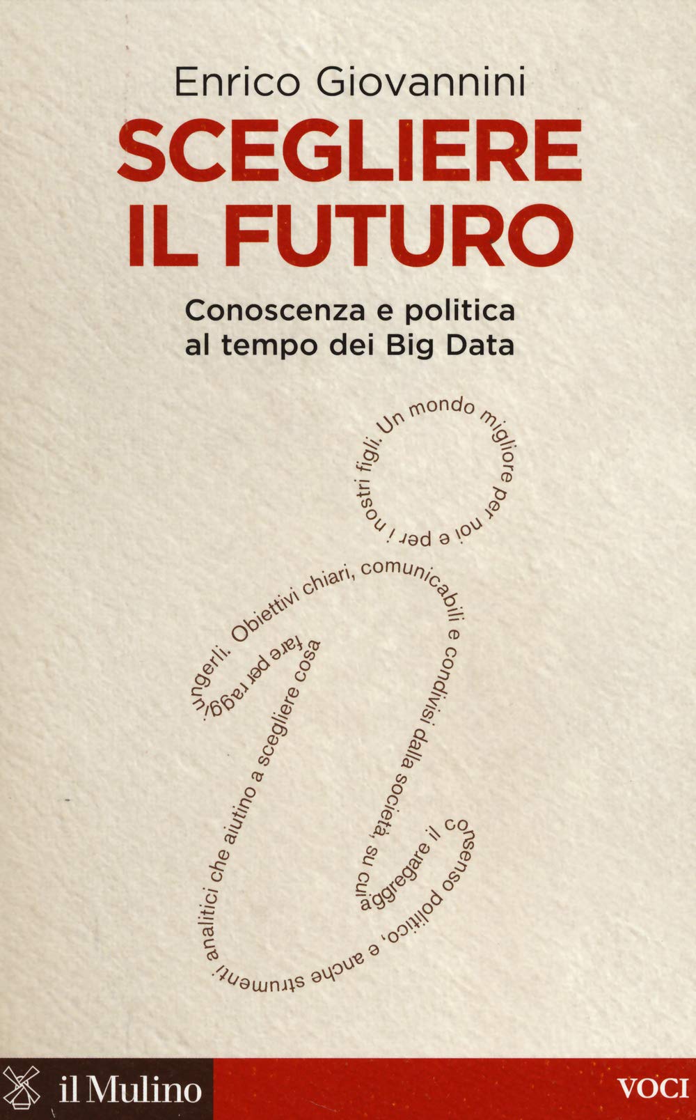 Scegliere il futuro. Conoscenza e politica al tempo dei Big Data book