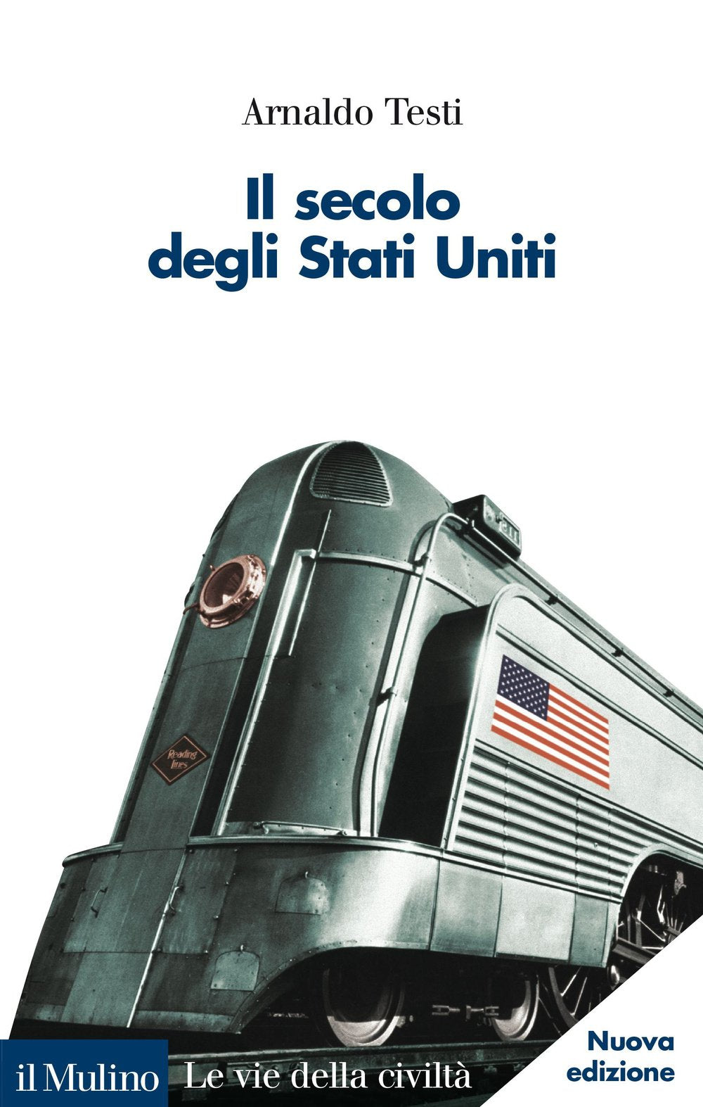 Il secolo degli Stati Uniti (Le vie della civiltà) Social Sciences