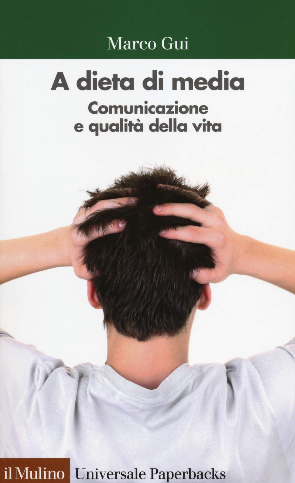 A dieta di media. Comunicazione e qualità della vita Media & Communication
