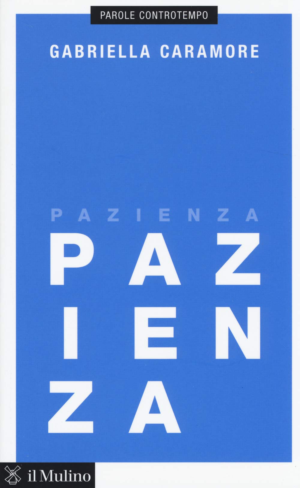 Pazienza (Parole controtempo) Philosophy