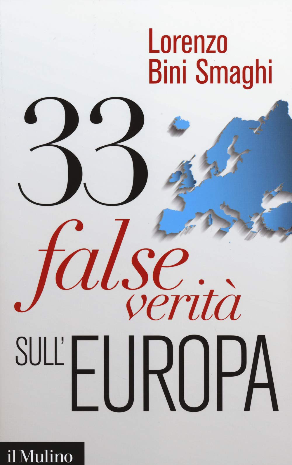 33 false verità sull'Europa Business, Finance & Career
