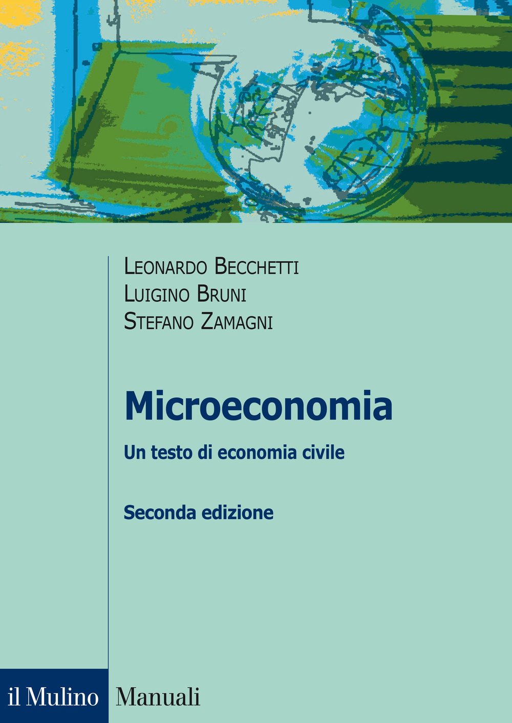 Microeconomia. Un testo di economia civile (Manuali. Economia) Business, Finance & Career