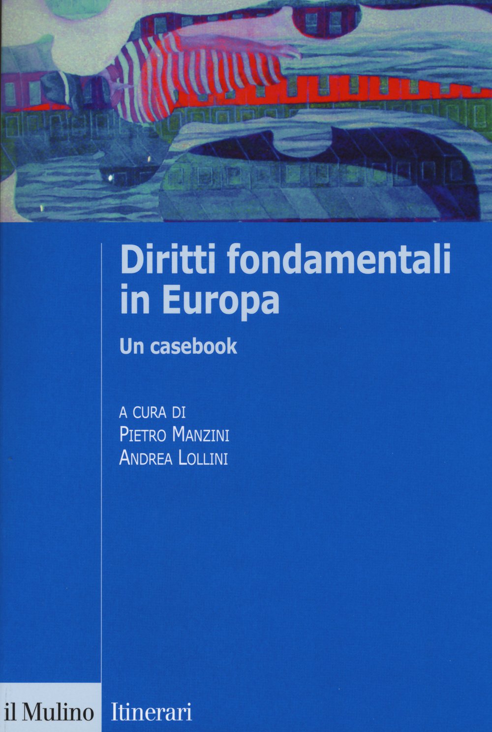 Diritti fondamentali in Europa. Un casebook book