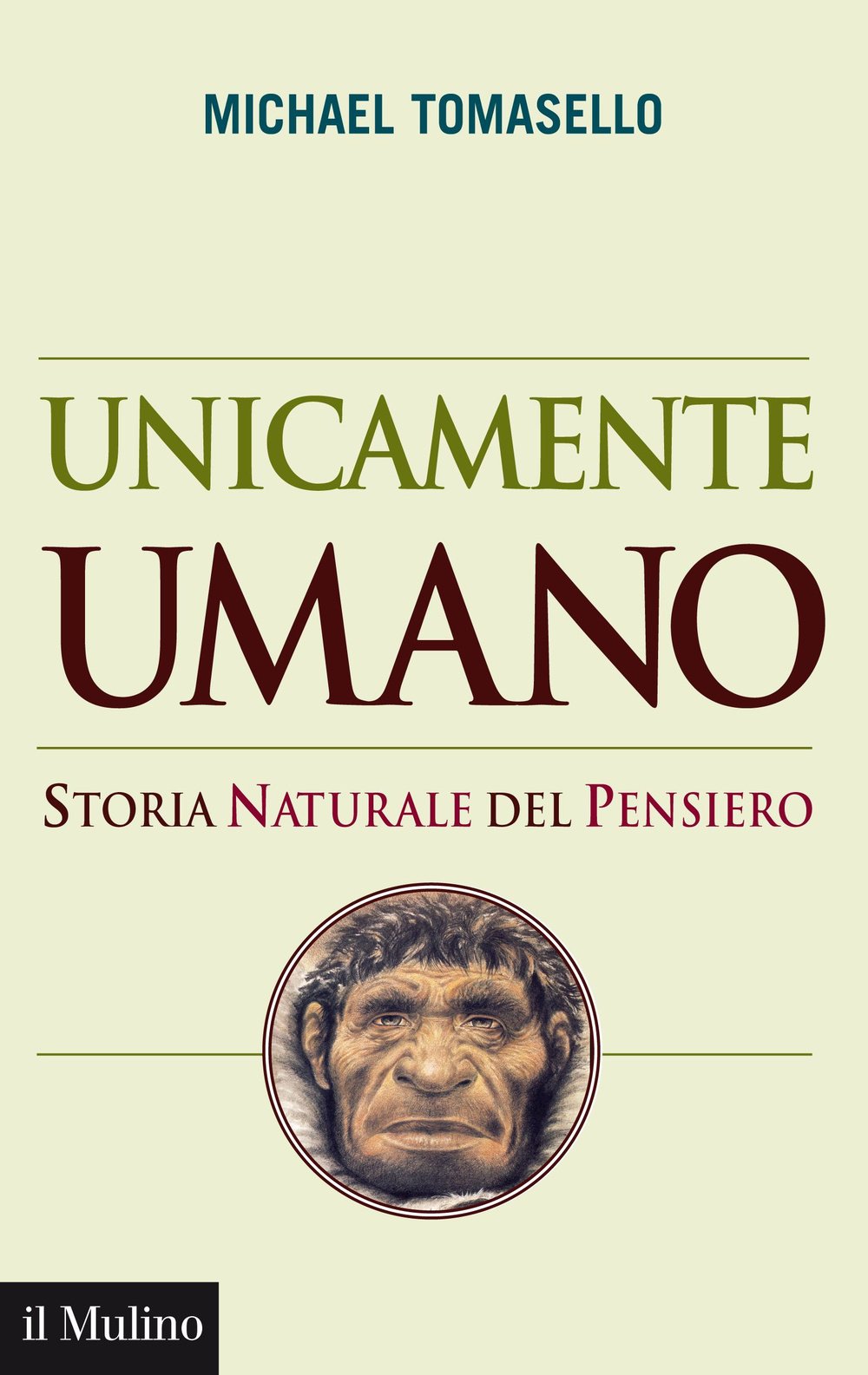 Unicamente umano. Storia naturale del pensiero Philosophy