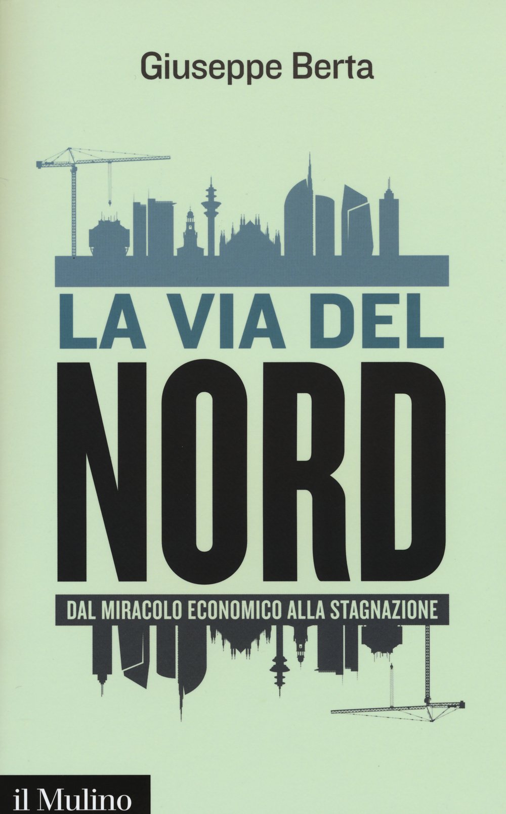 La via del Nord. Dal miracolo economico alla stagnazione Social Sciences