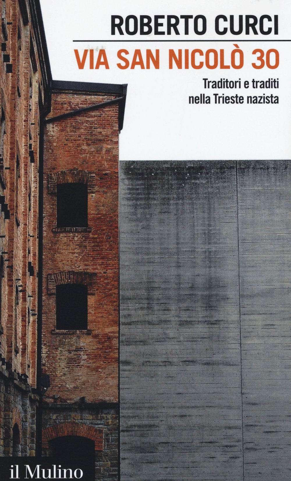 Via San Nicolò 30. Traditori e traditi nella Trieste nazista book