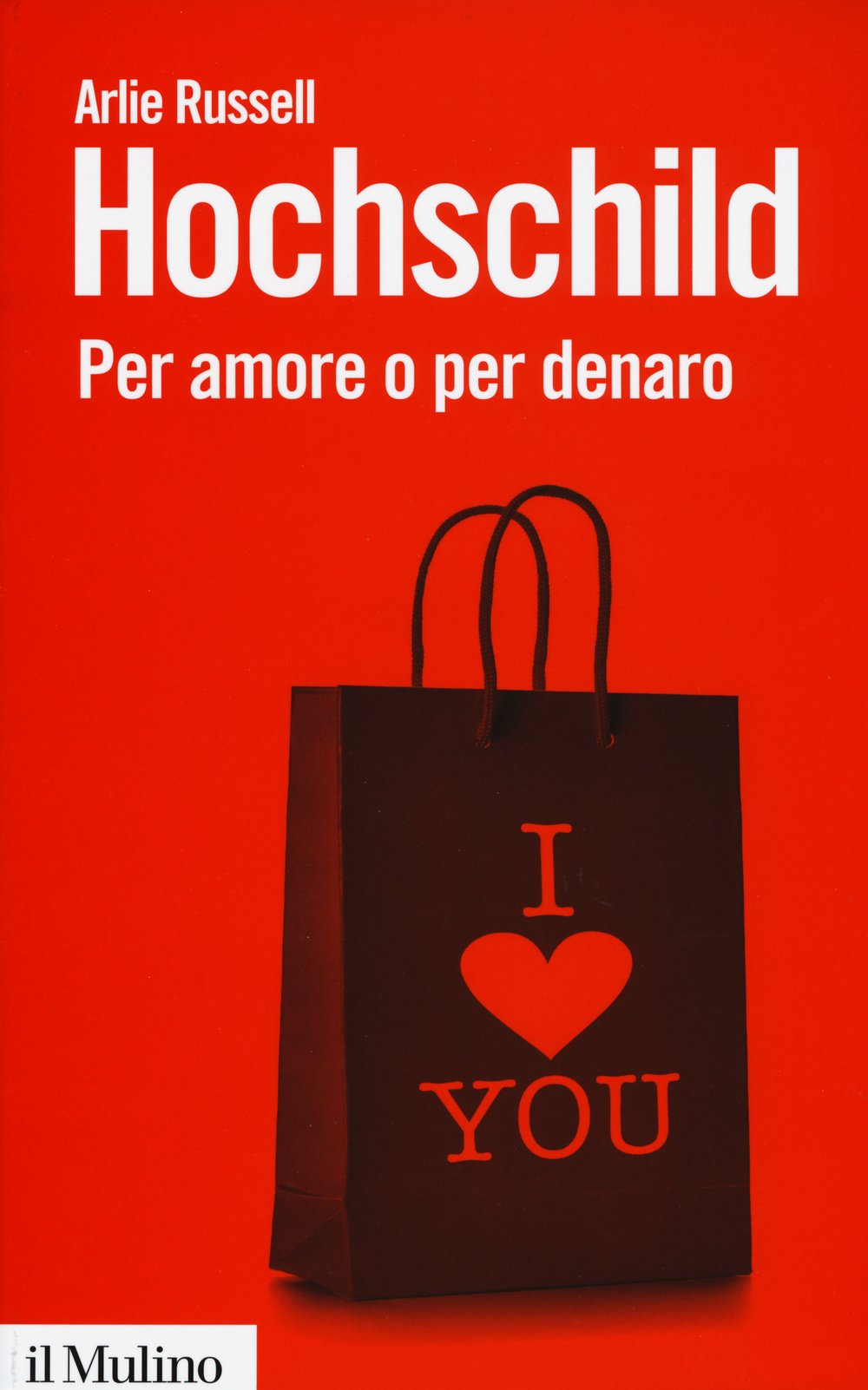 Per amore o per denaro. La commercializzazione della vita intima book