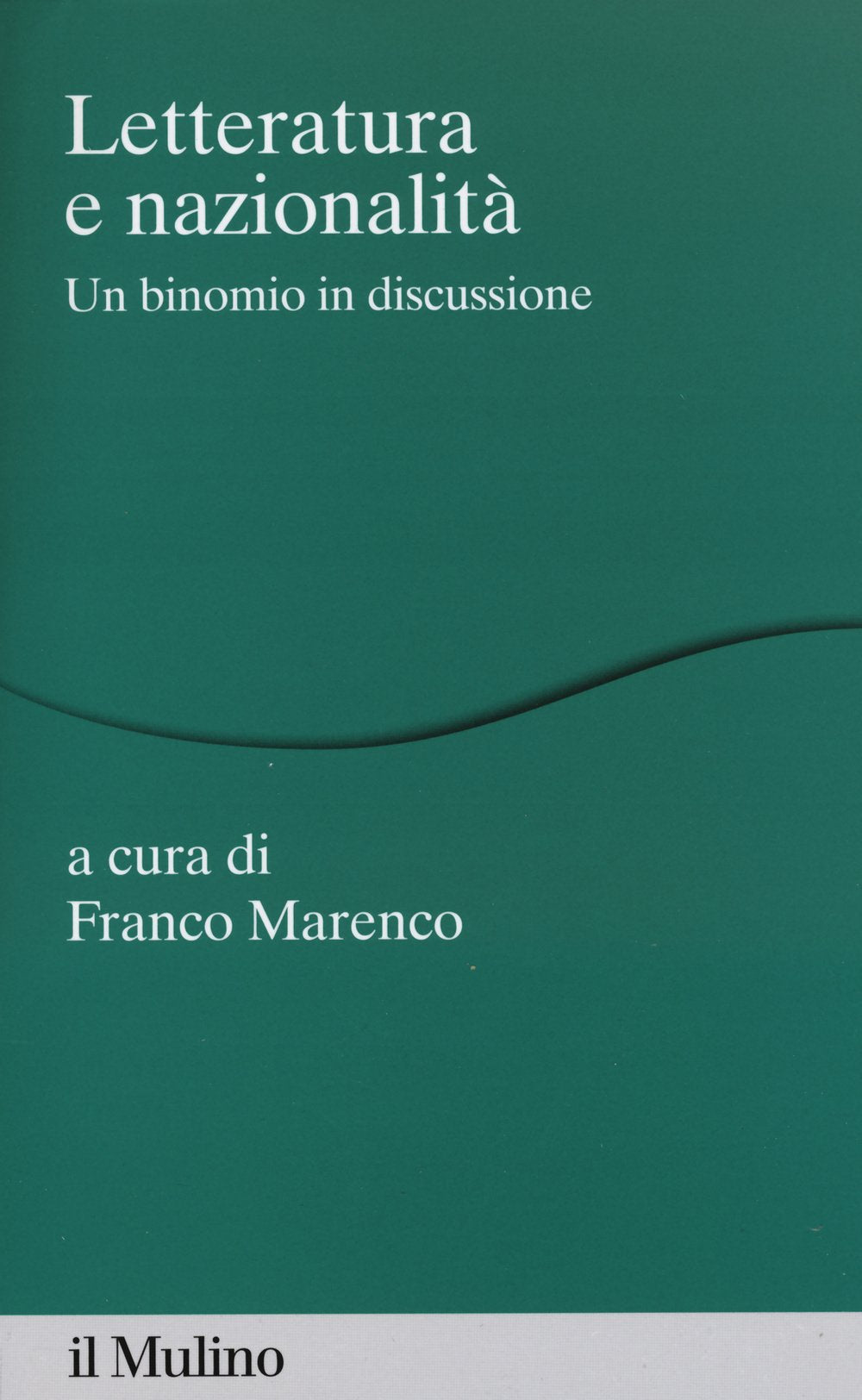 Letteratura e nazionalità. Un binomio in discussione Contemporary literature