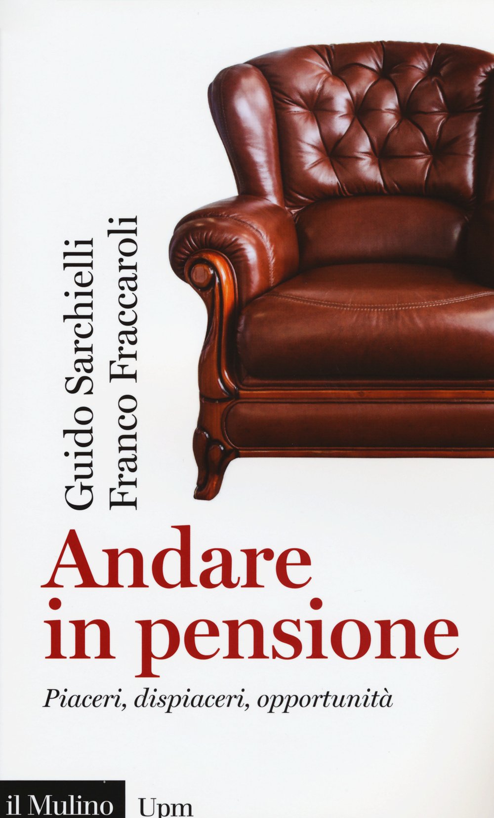 Andare in pensione. Piaceri, dispiaceri, opportunità book
