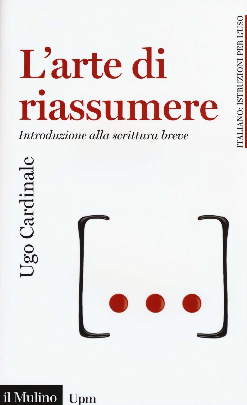 L' arte di riassumere. Introduzione alla scrittura breve Media & Communication