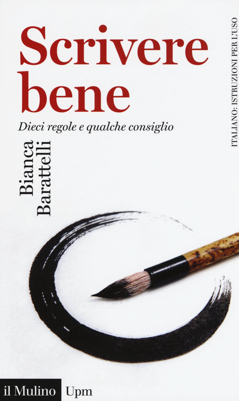 Scrivere bene. Dieci regole e qualche consiglio Media & Communication