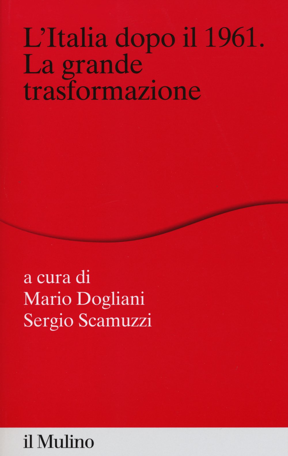 L' Italia dopo il 1961. La grande trasformazione Politics & History