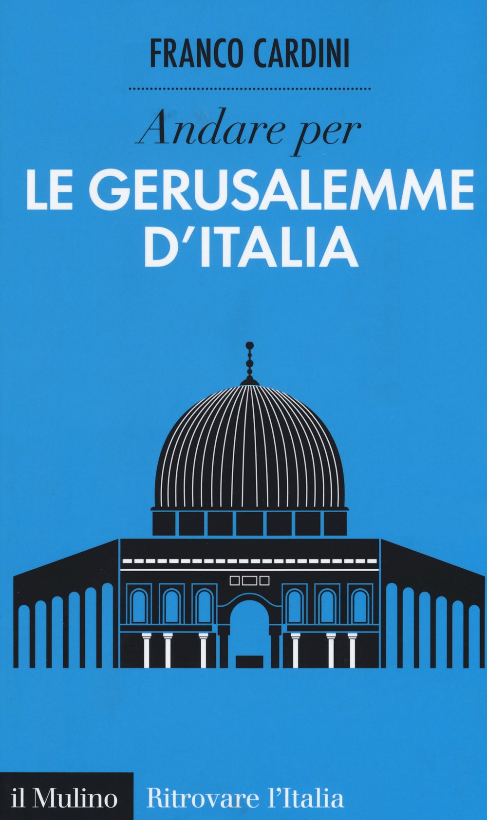 Andare per le Gerusalemme d'Italia book