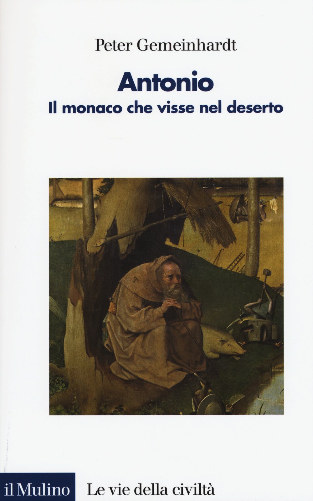 Antonio. Il monaco che visse nel deserto book