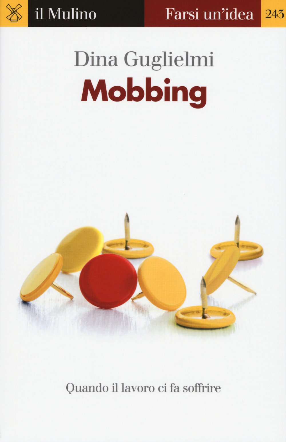 Mobbing. Quando il lavoro ci fa soffrire book