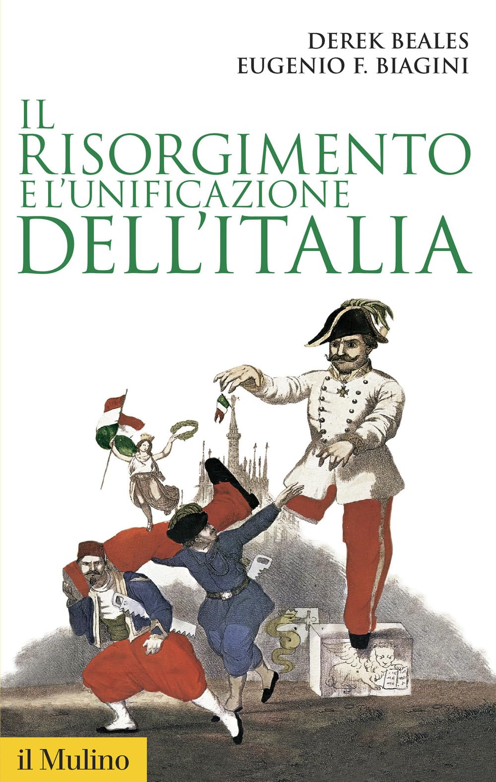 Il Risorgimento e l'unificazione dell'Italia (Storica paperbacks, Band 125) Politics & History