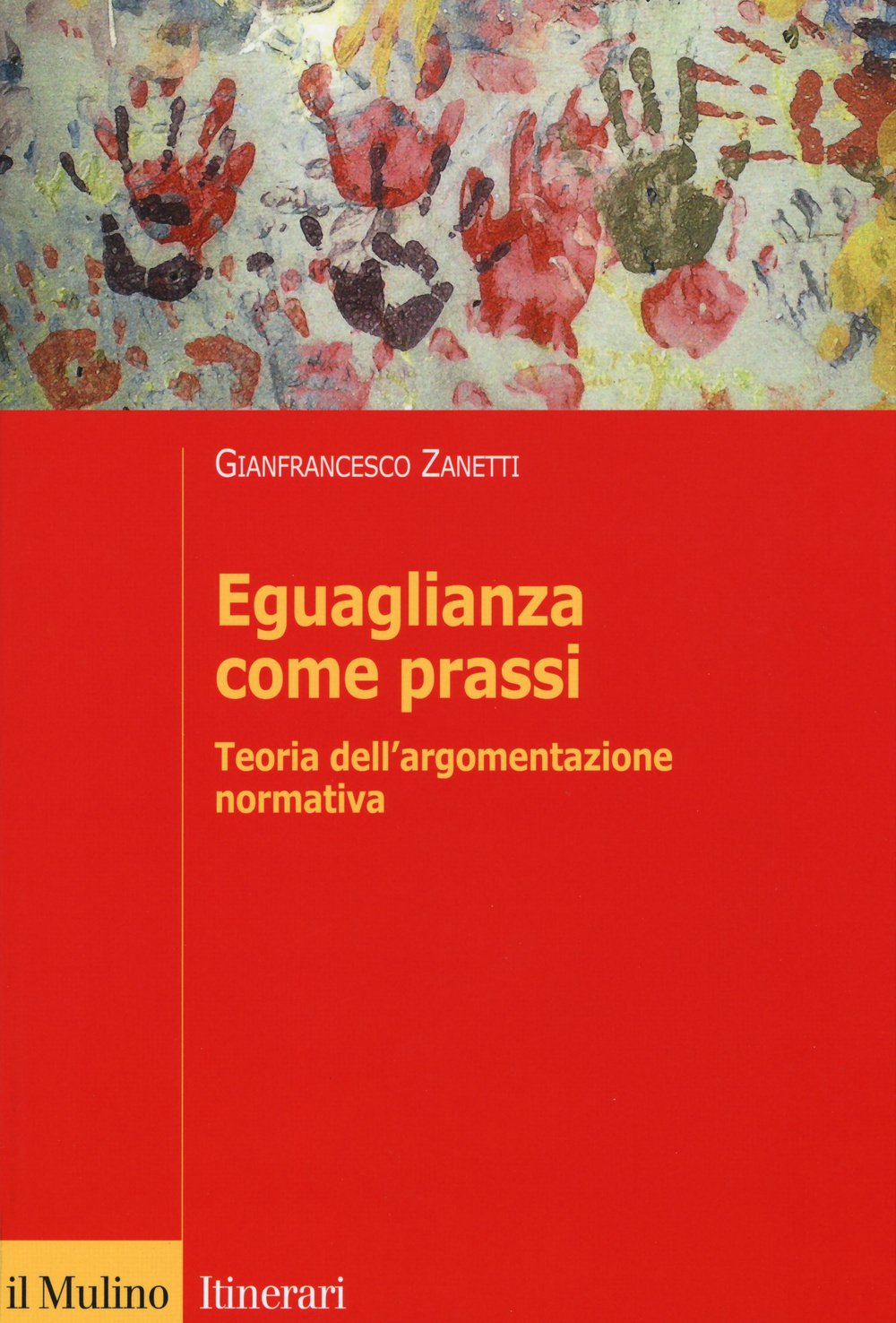 Eguaglianza come prassi. Teoria dell'argomentazionr normativa Law