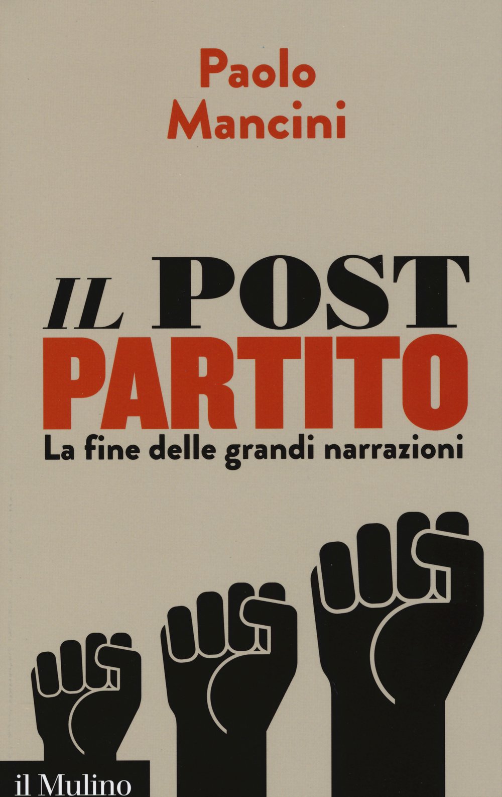Il post partito. La fine delle grandi narrazioni book