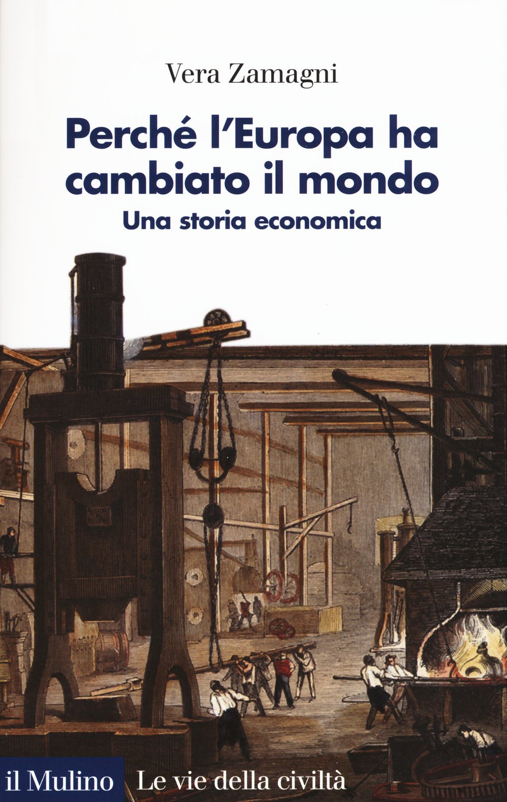 Perché l'Europa ha cambiato il mondo. Una storia economica Non-fiction books