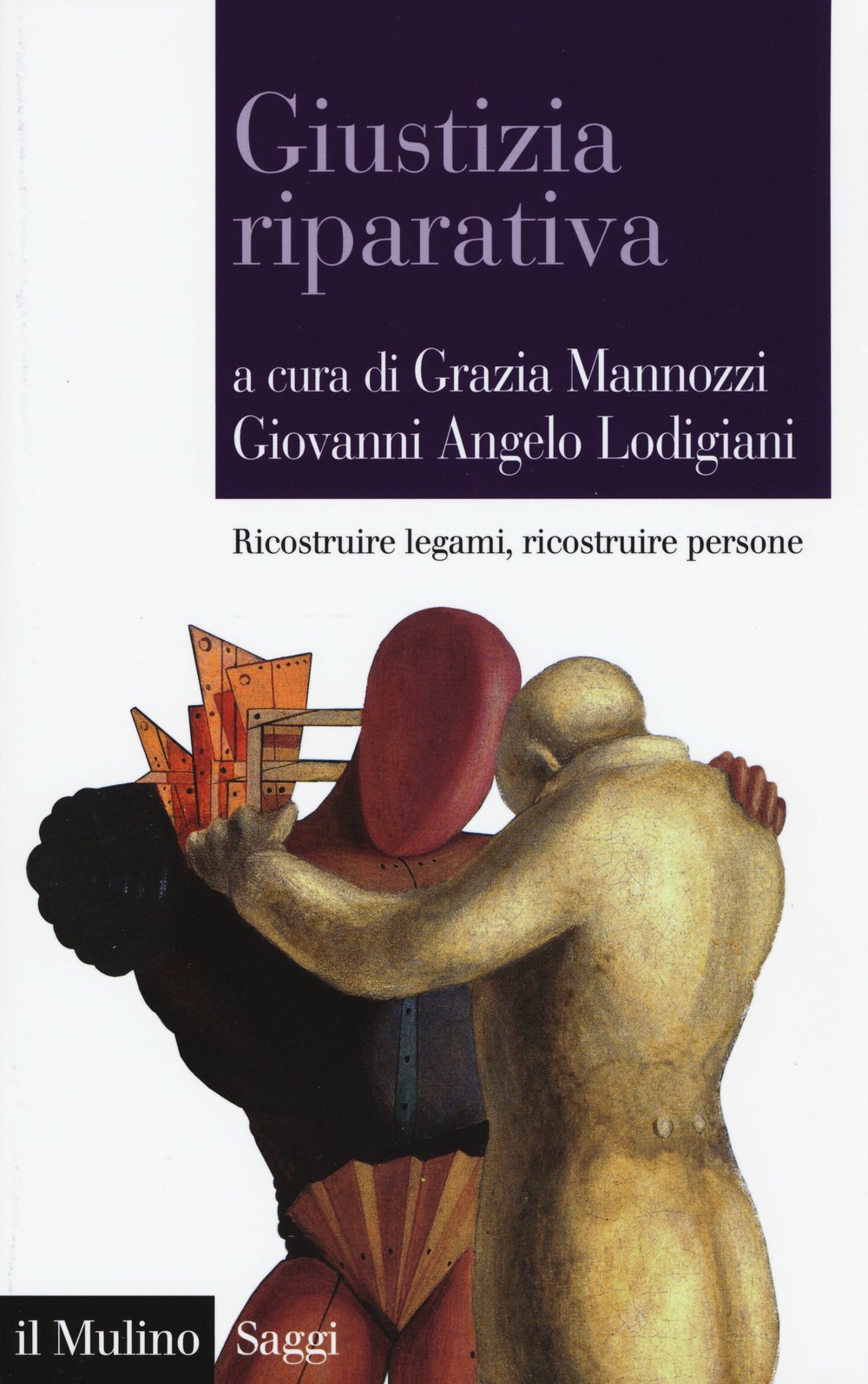Giustizia riparativa. Ricostruire legami, ricostruire persone book