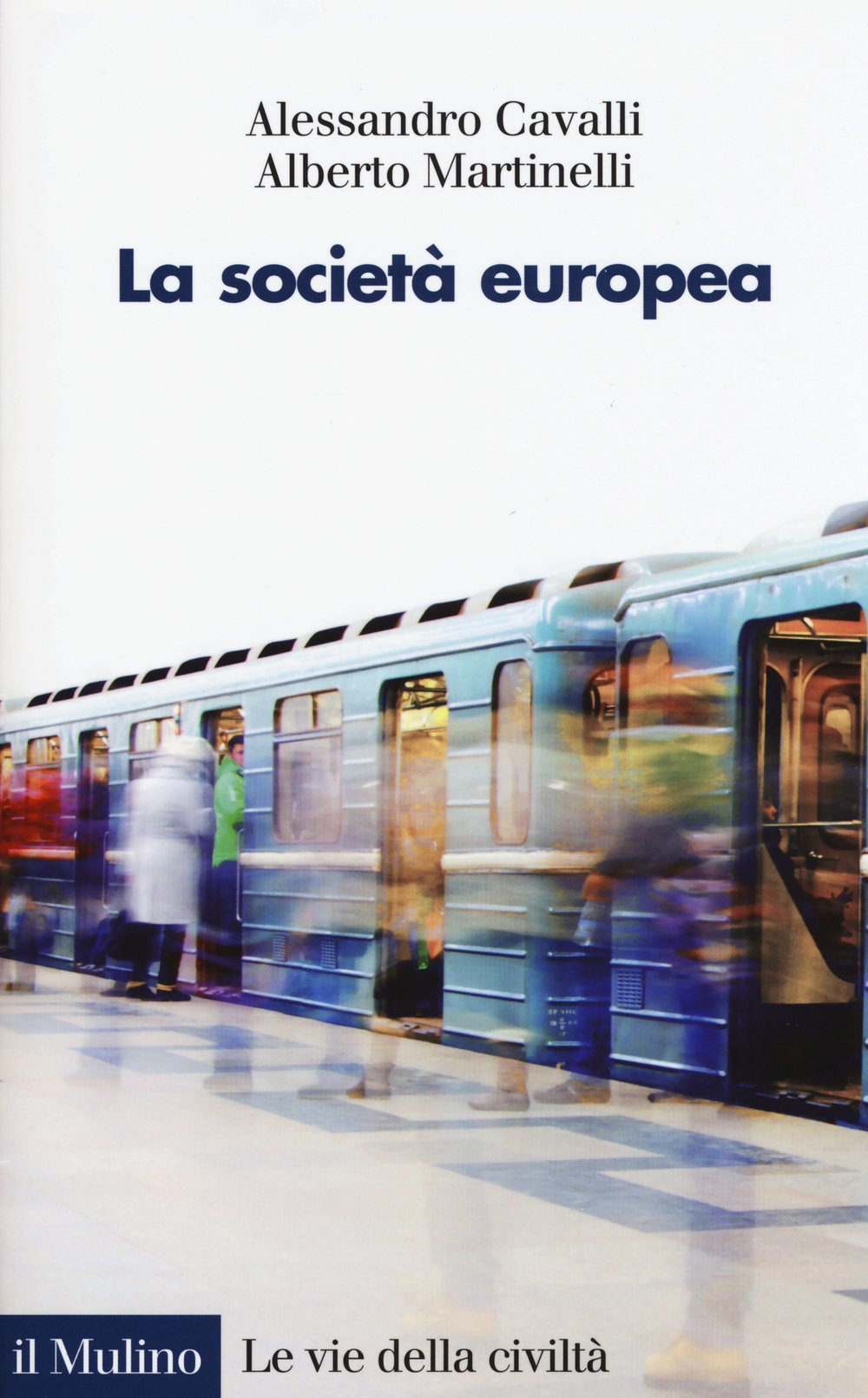 La società europea (Le vie della civiltà) Books