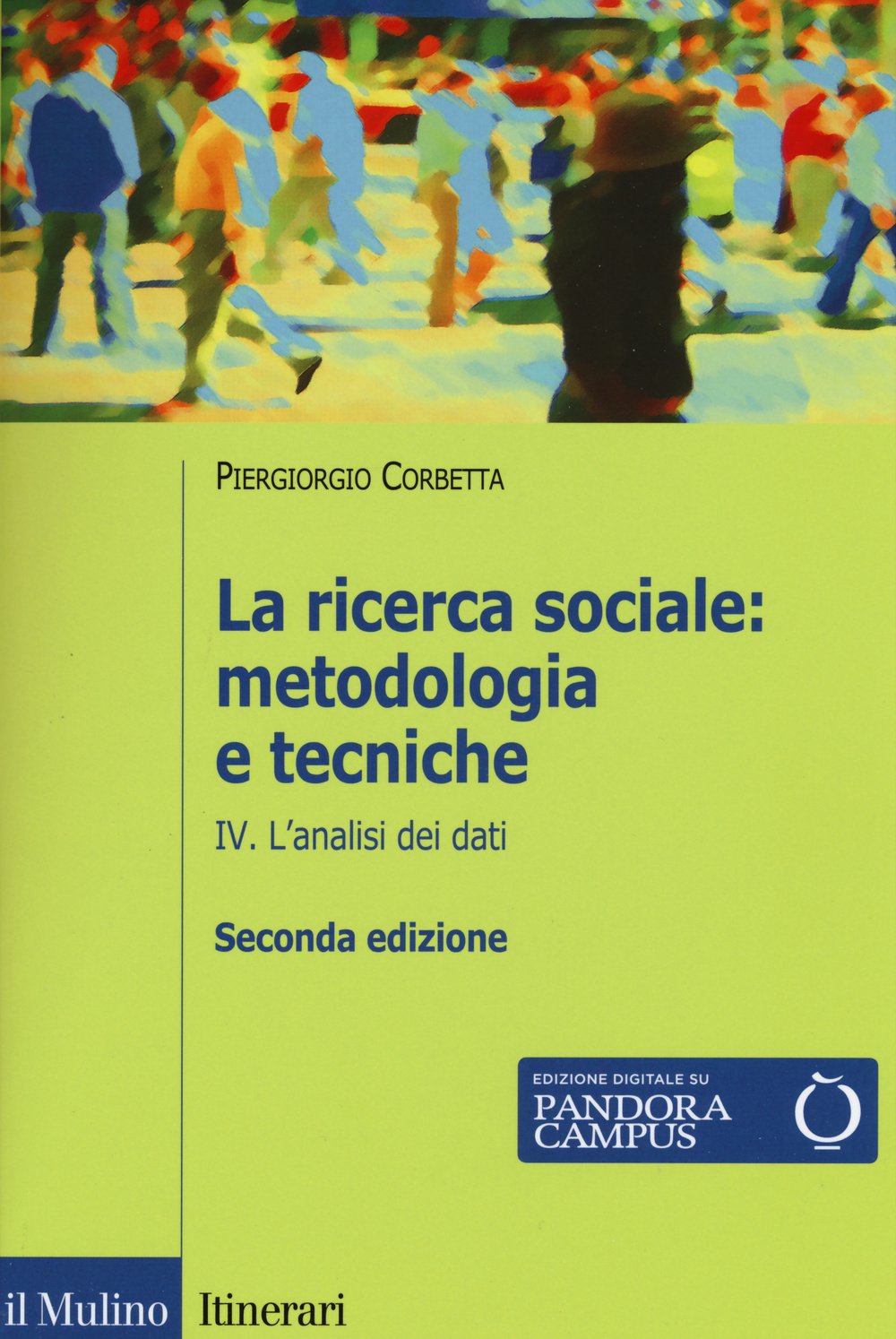 La ricerca sociale: metodologia e tecniche. Con e-book. L'analisi dei dati (Vol. 4) (Itinerari) Natural Sciences