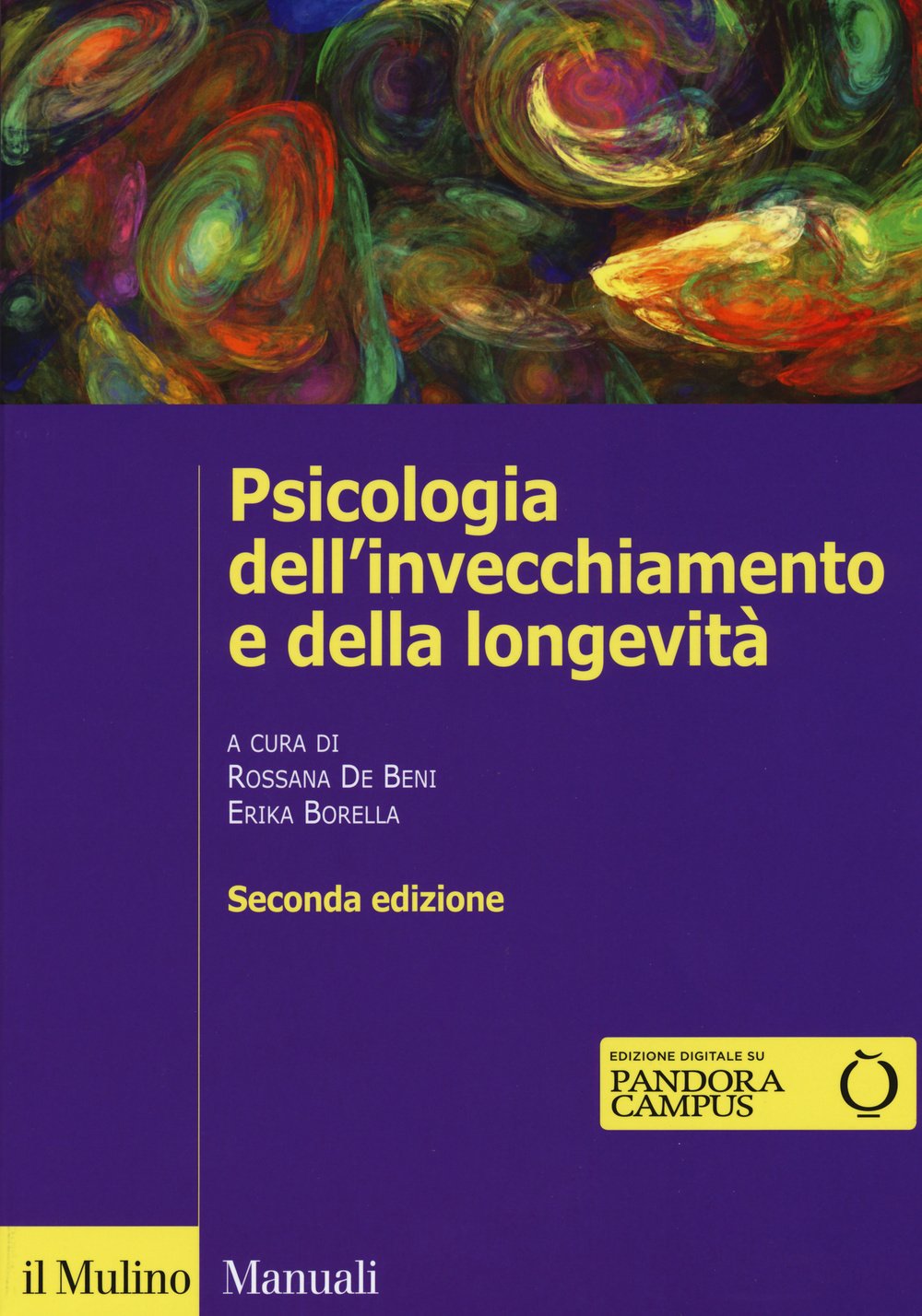Psicologia dell'invecchiamento e della longevità. Con e-book (Manuali) Psychology