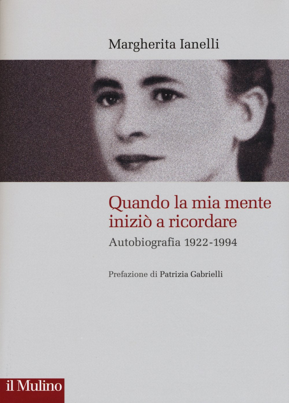 Quando la mia mente iniziò a ricordare. Autobiografia (1922-1994) Memories
