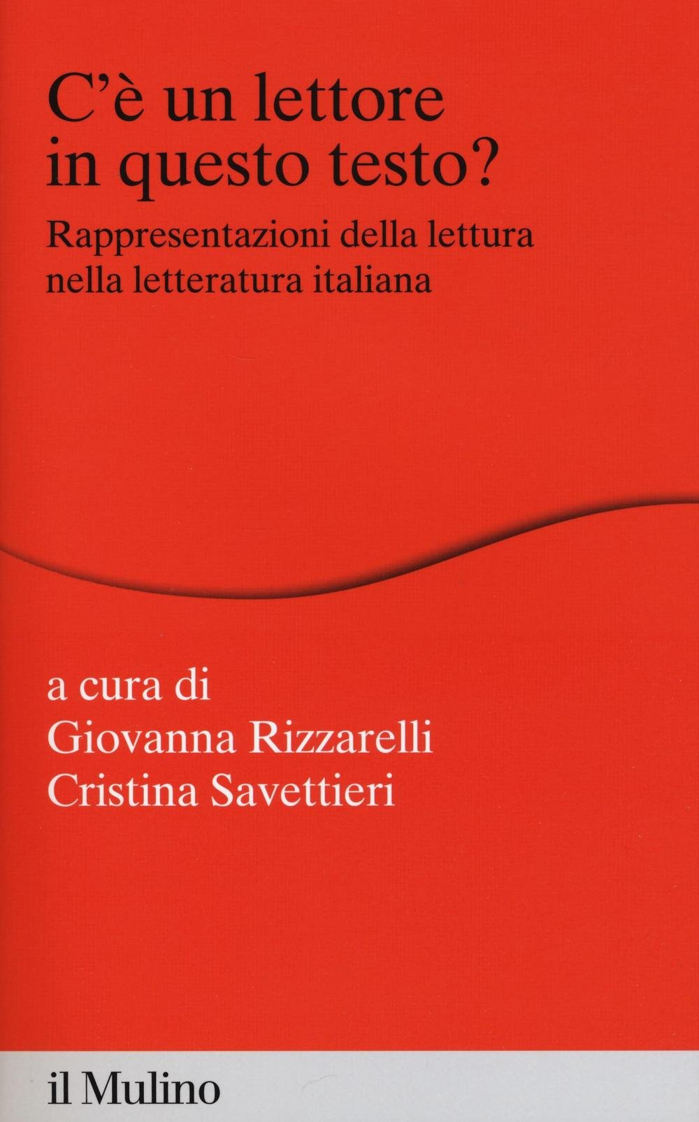 C'è un lettore in questo testo? Rappresentazioni della lettura nella letteratura italiana book