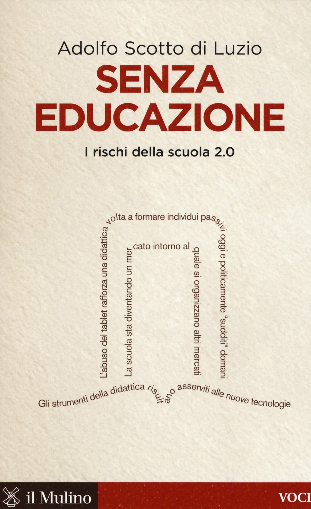 Senza educazione. I rischi della scuola 2.0 book