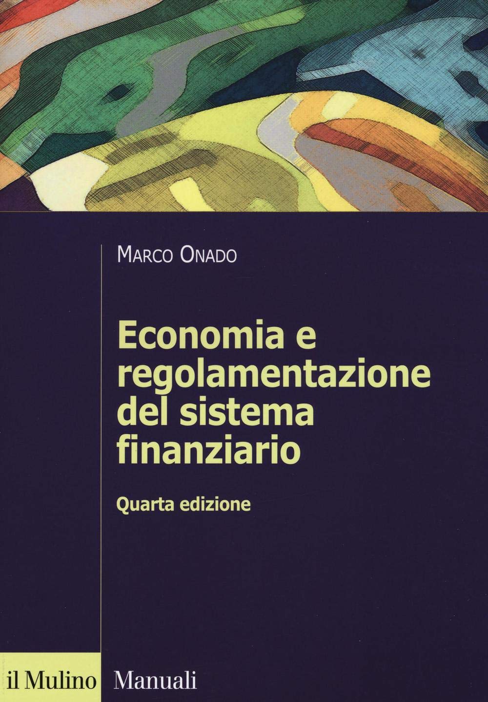 Economia e regolamentazione del sistema finanziario (Manuali. Economia) Business & Technology