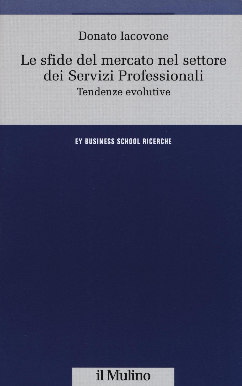 Le sfide del mercato nel settore dei servizi professionali. Tendenze evolutive Business, Finance & Career