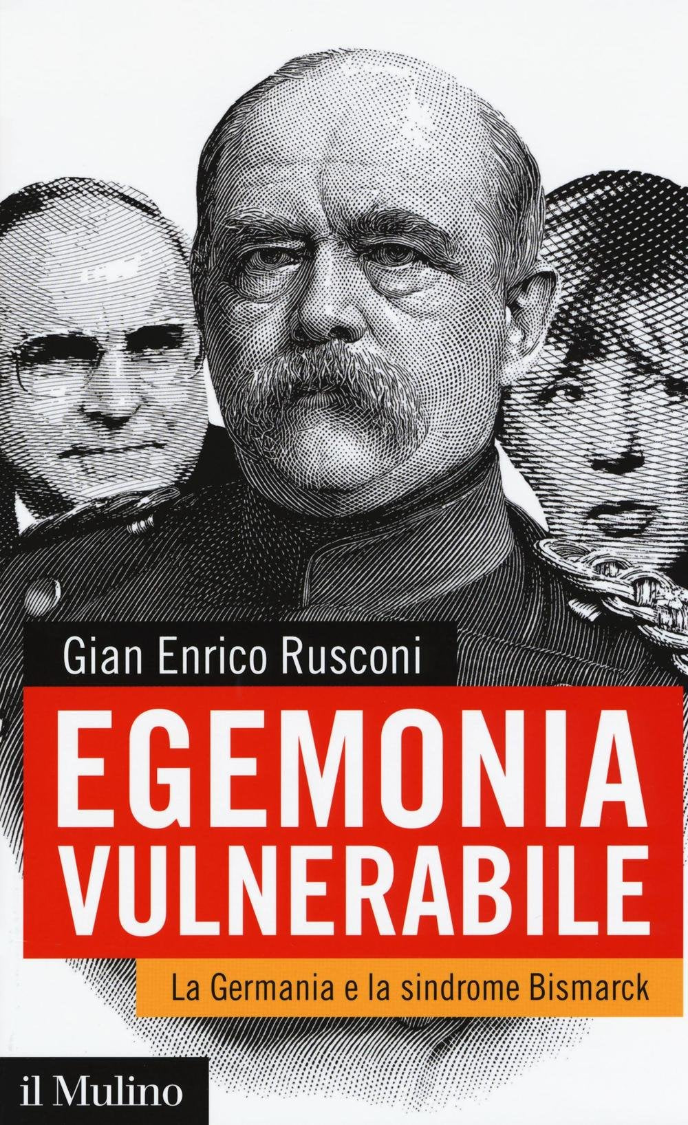 Egemonia vulnerabile. La Germania e la sindrome Bismark book