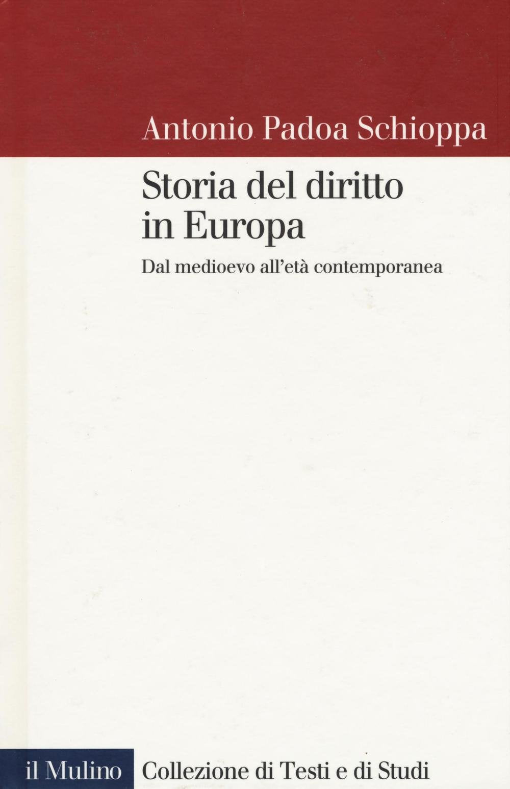 Storia del diritto in Europa. Dal Medioevo all'età contemporanea Law
