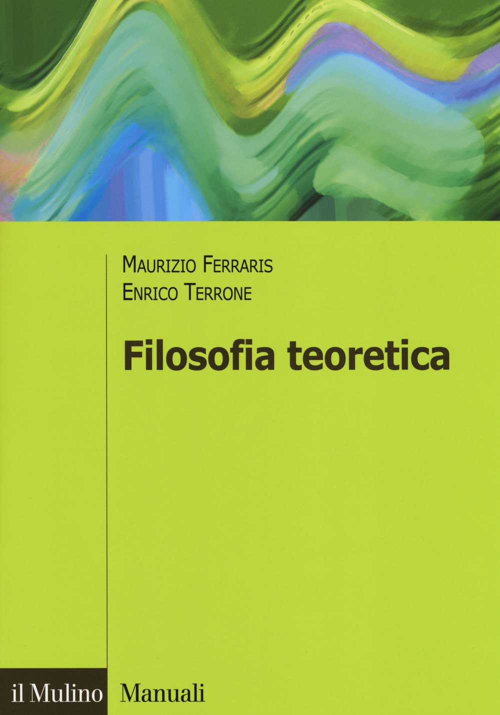Filosofia teoretica (Manuali. Filosofia) Philosophy