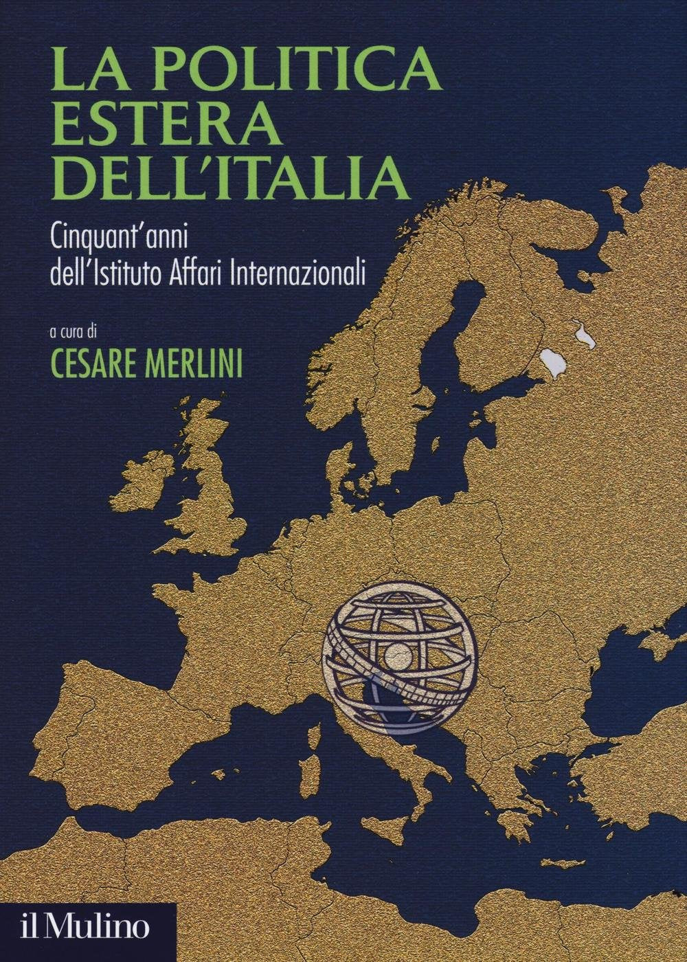 La politica estera dell'Italia. Cinquant'anni dell'Istituto Affari internazionali book