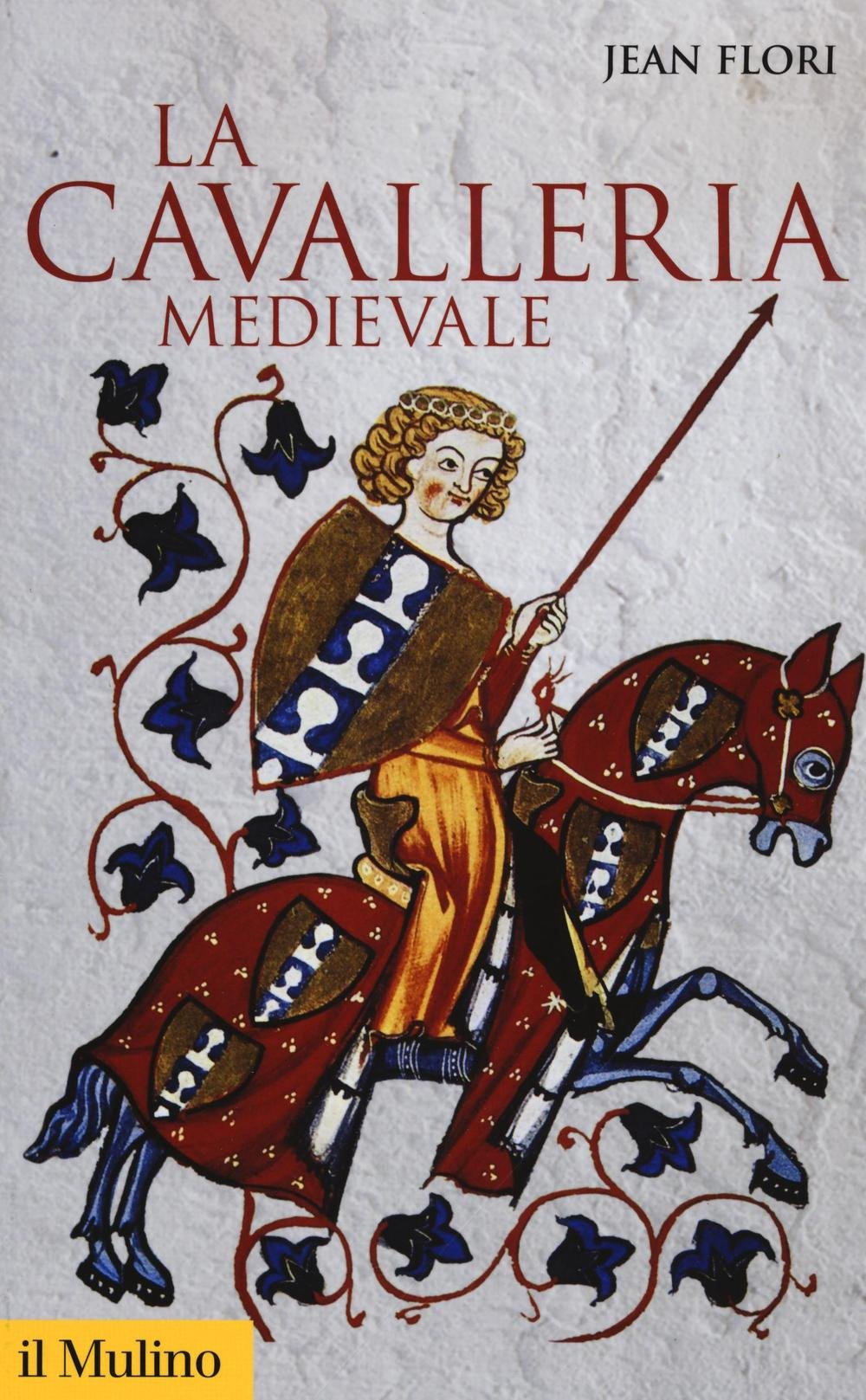 La cavalleria medievale Politics & History