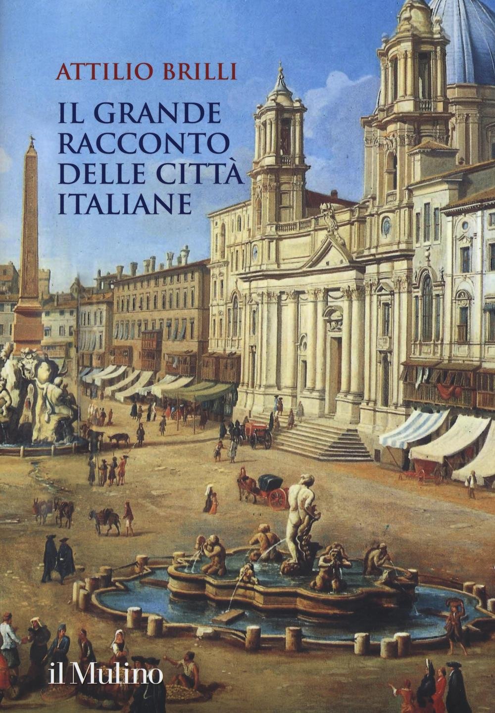 Il grande racconto delle città italiane. Ediz. a colori book