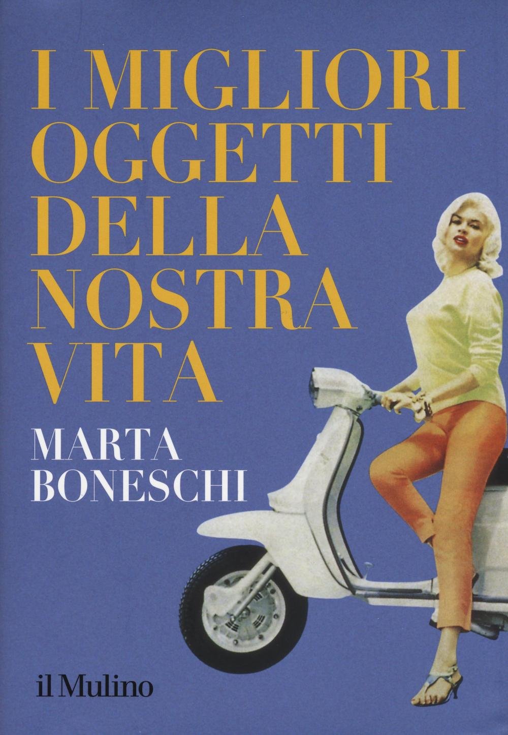 I migliori oggetti della nostra vita book