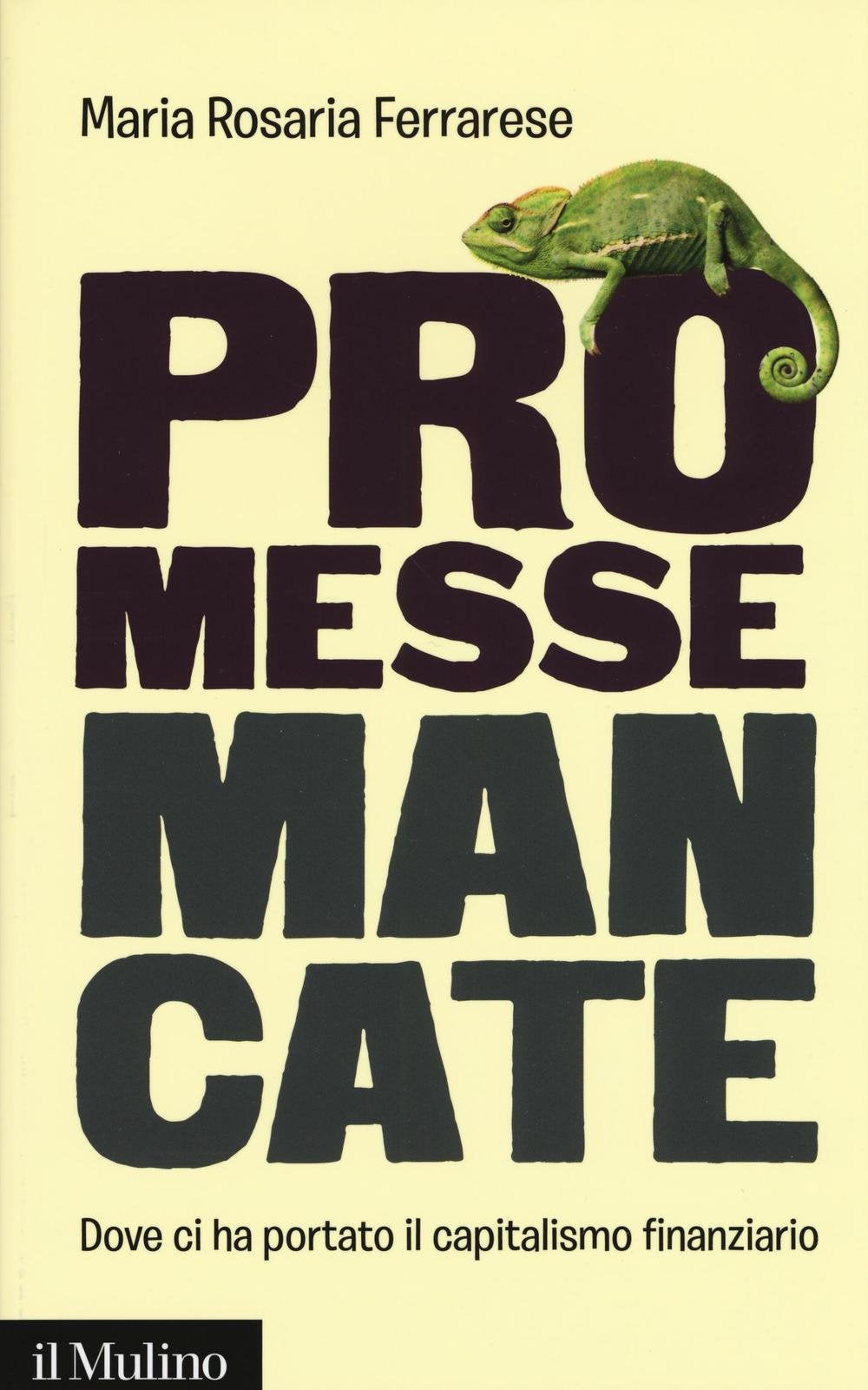Promesse mancate. Dove ci ha portato il capitalismo finanziario book