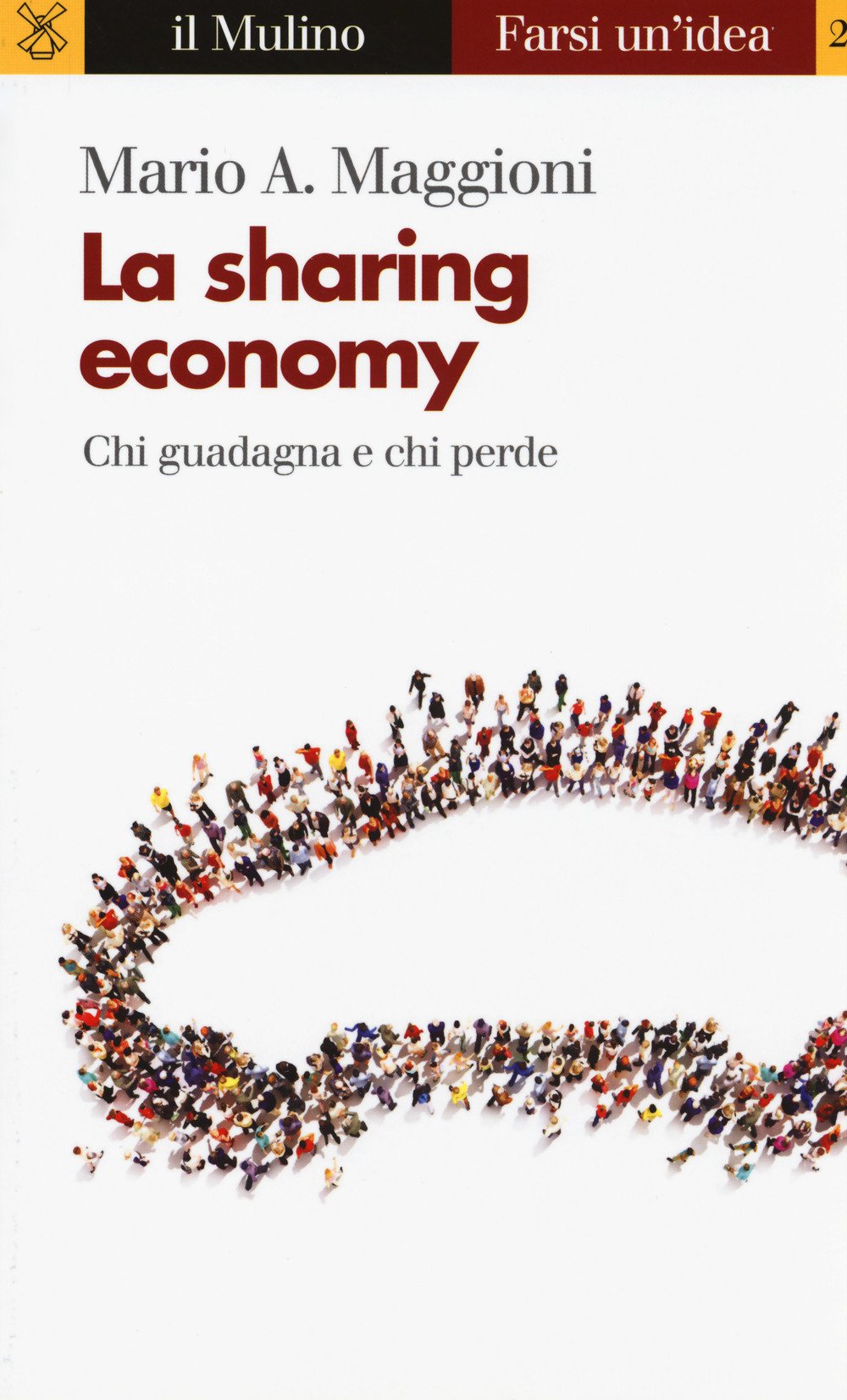 La sharing economy. Chi guadagna e chi perde Business, Finance & Career