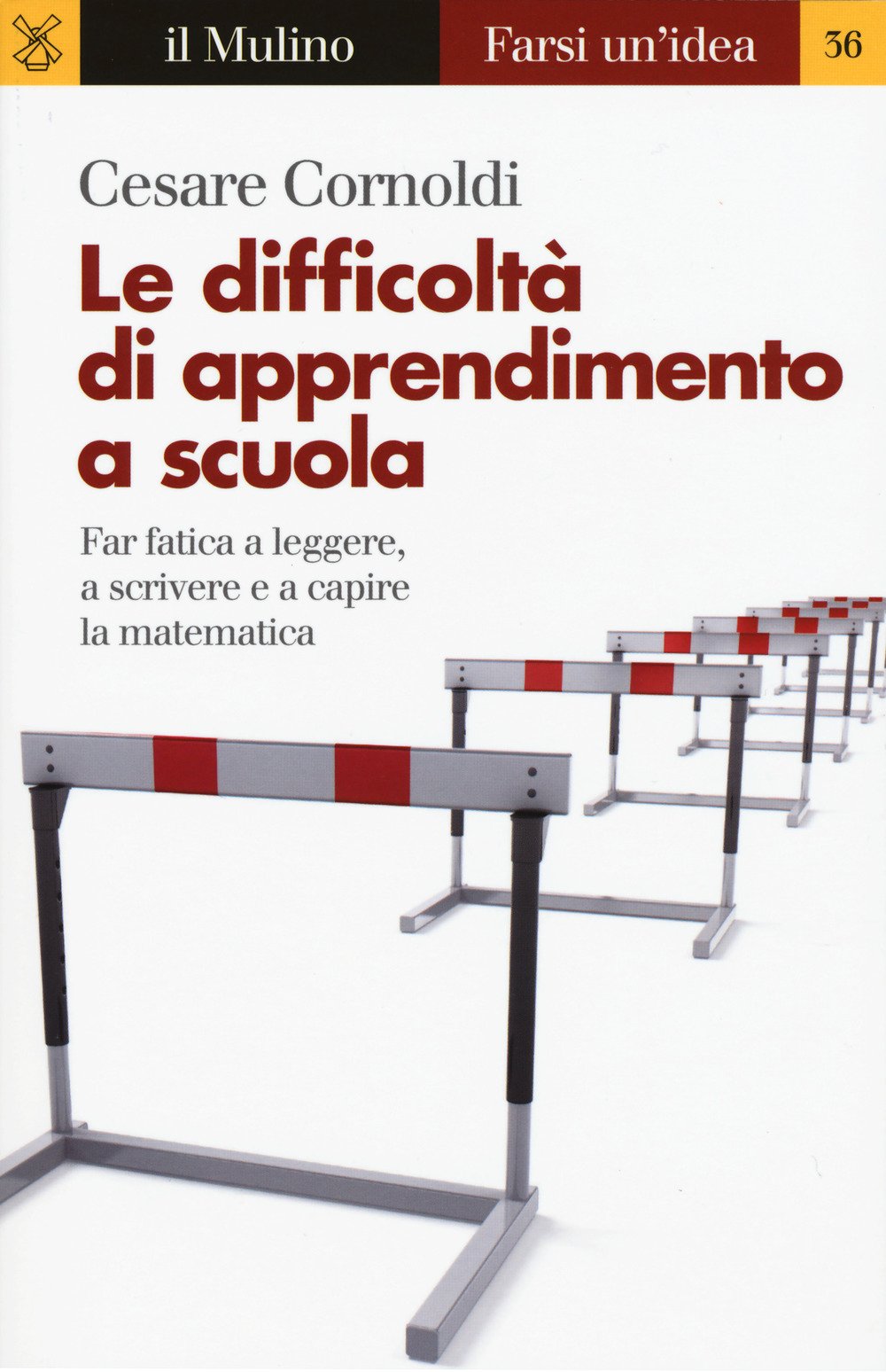 Le difficoltà di apprendimento a scuola. Far fatica a leggere, a scrivere e a capire la matematica book