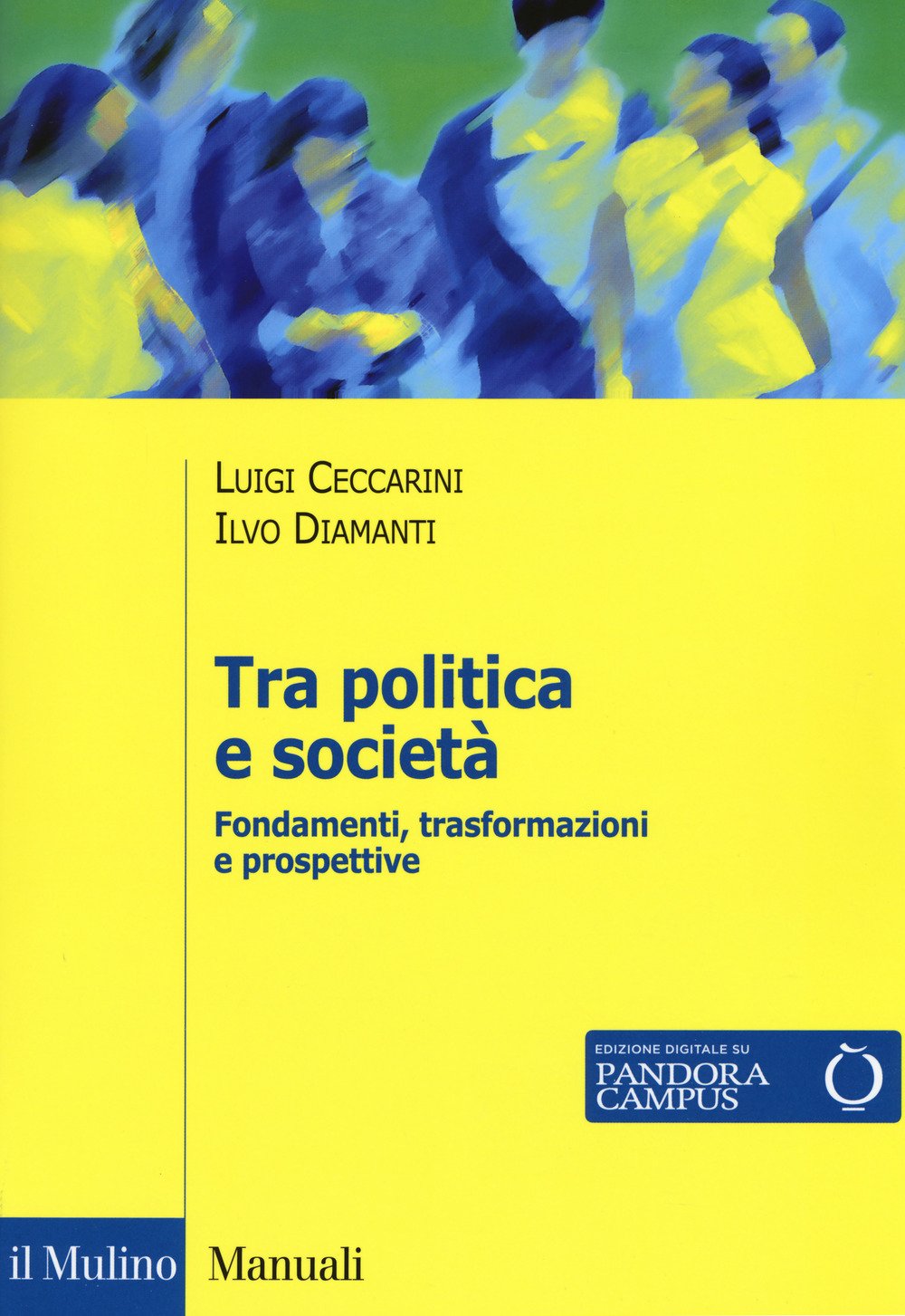 Tra politica e società. Fondamenti, trasformazioni e prospettive book