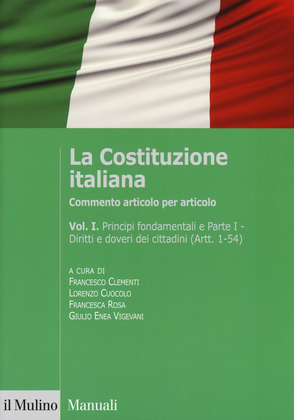 La Costituzione italiana. Commento articolo per articolo (Vol. 1) Law