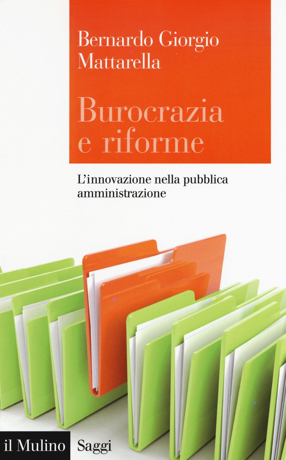 Burocrazia e riforme. L'innovazione nella pubblica amministrazione Social Sciences