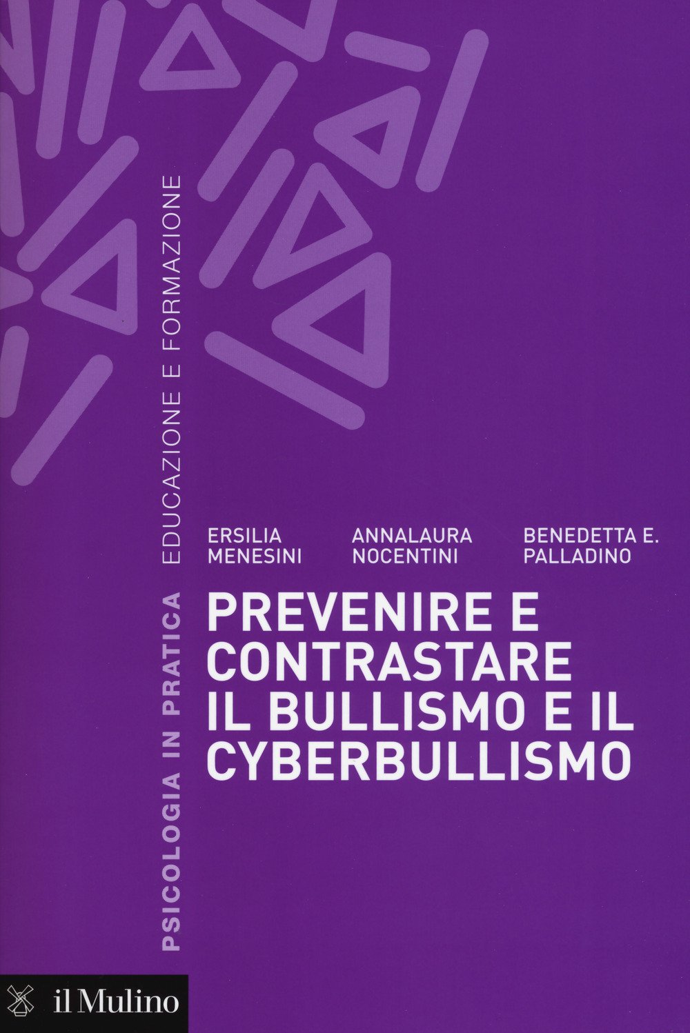 Prevenire e contrastare il bullismo e il cyberbullismo (Psicologia in pratica) Politics & History